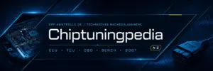 📚⚙️ CHIPTUNINGPEDIA – 5.794 Fachbegriffe rund um Chiptuning, ECU, TCU und Diagnose